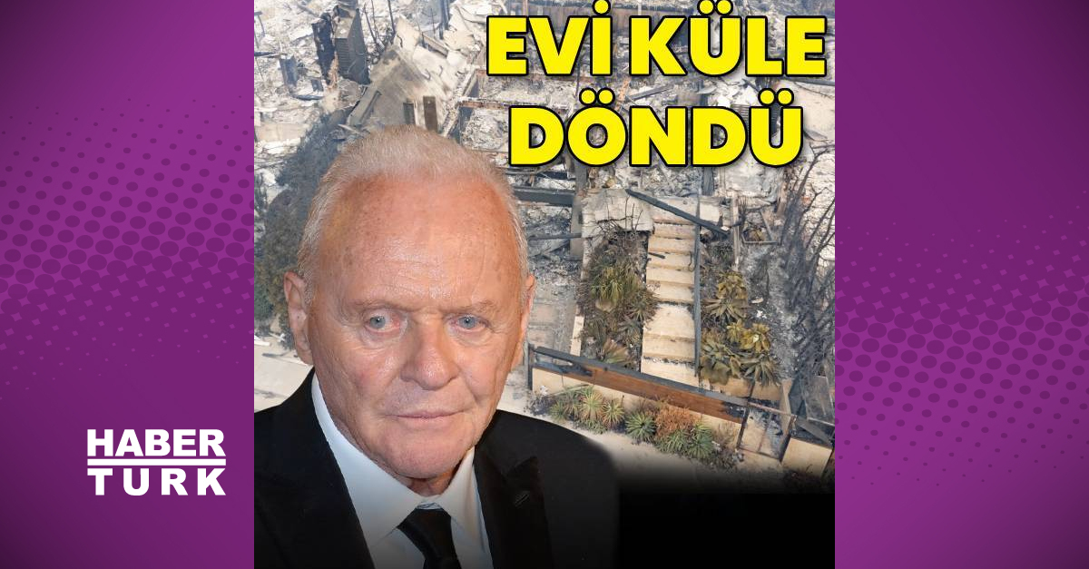 Anthony Hopkins’in evi tamamen yandı